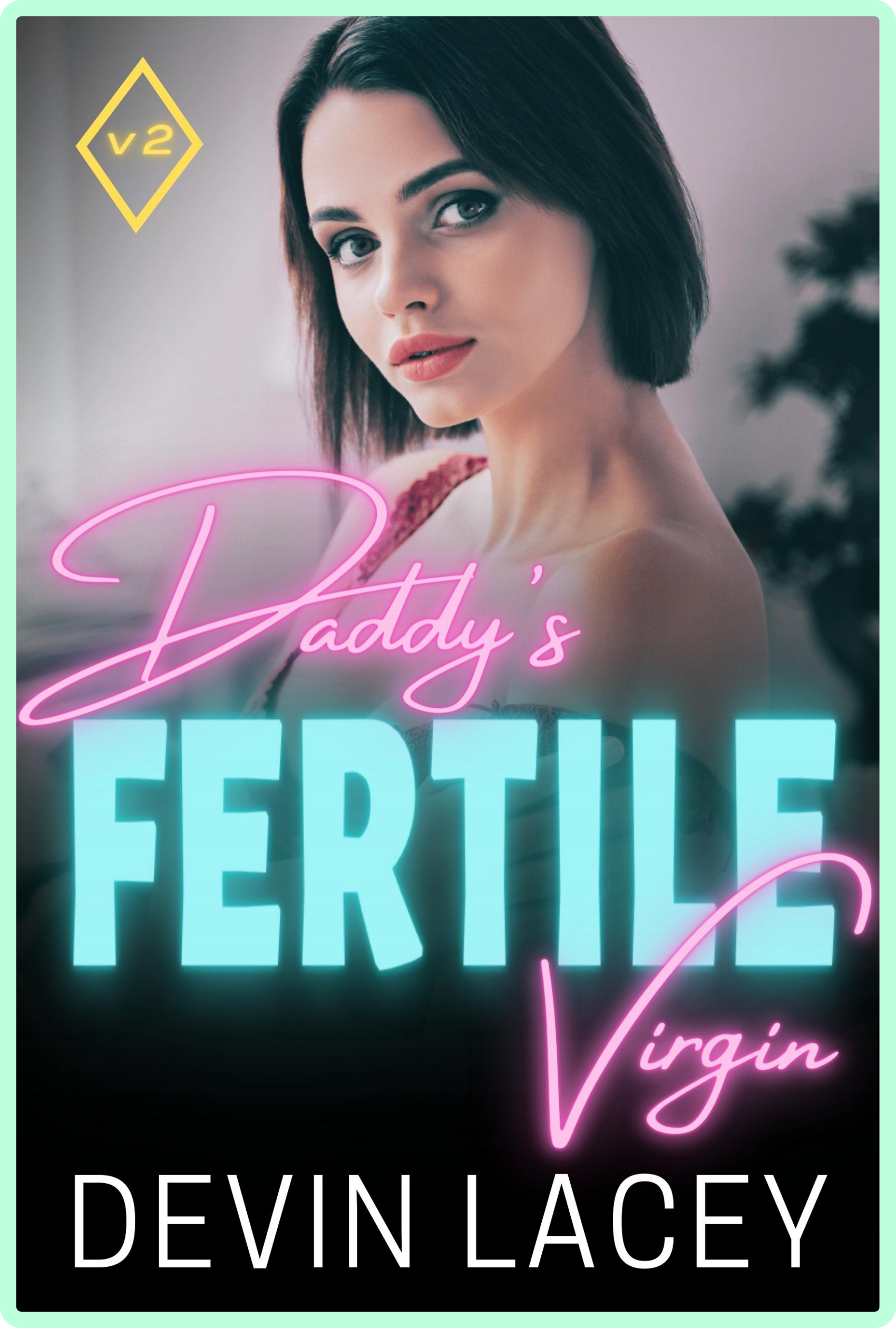 Daddy’s Fertile Virgin v2