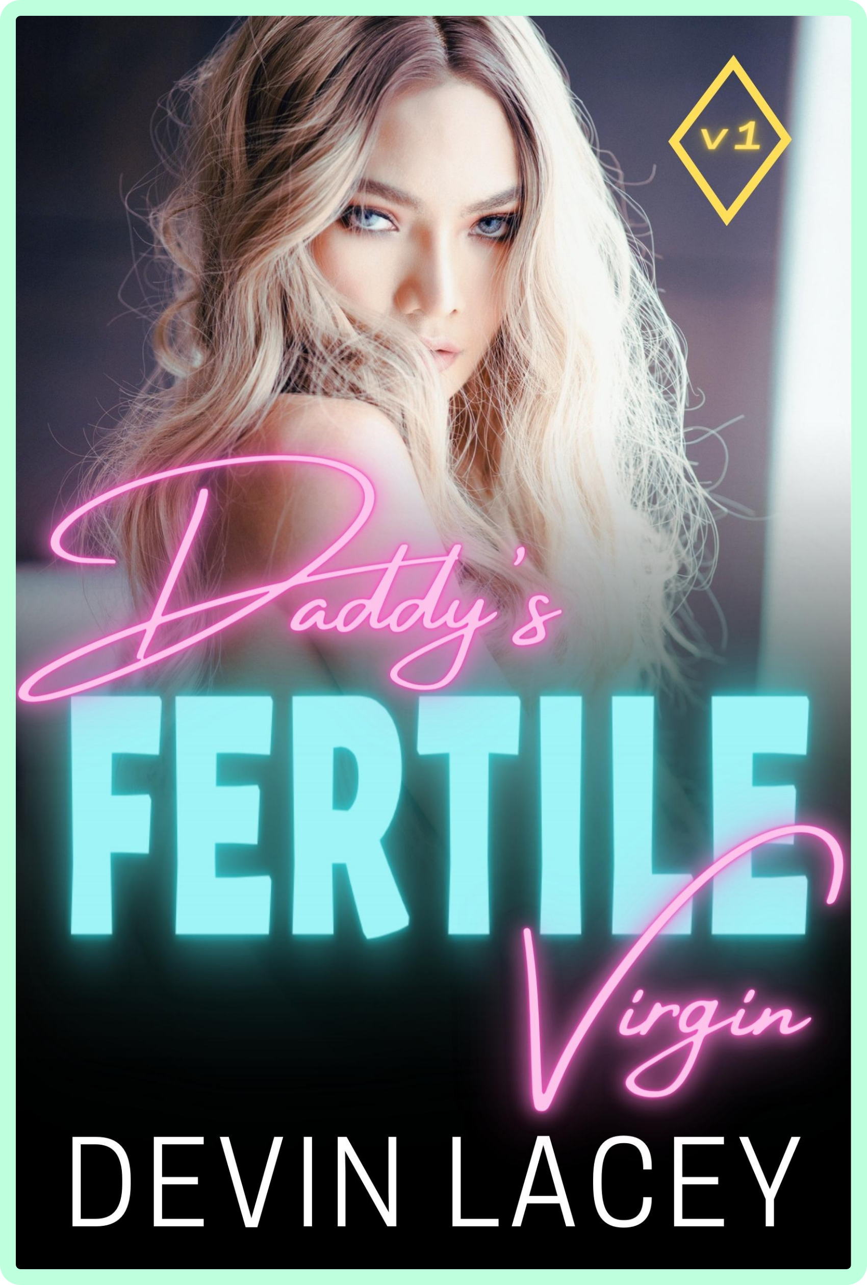 Daddy's Fertile Virgin Volume 1