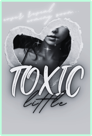 Toxic Little 2 Coming Soon...
