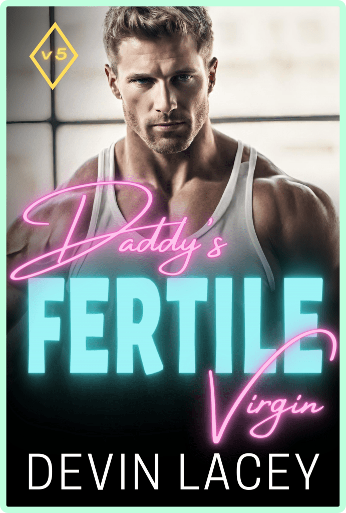 Daddy's Fertile Virgin Volume 5