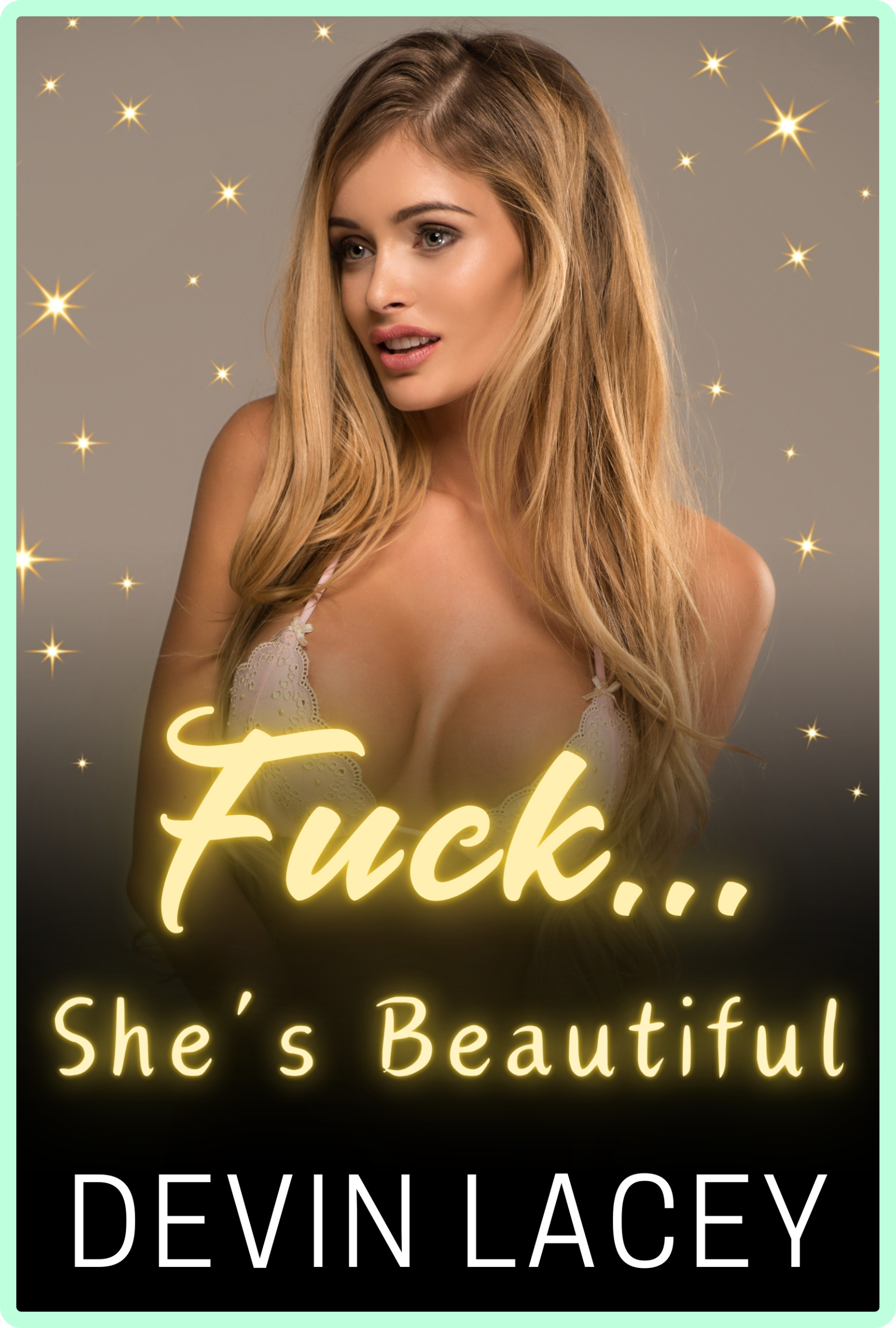 Fuck... She's Beautiful Volume 1