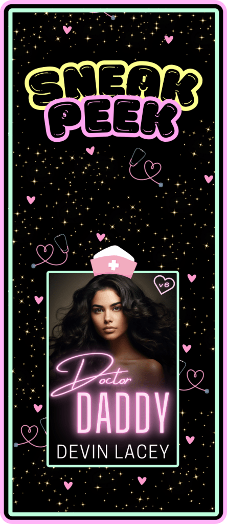 Sneak Peek into Doctor Daddy Volume 6 by Devin Lacey