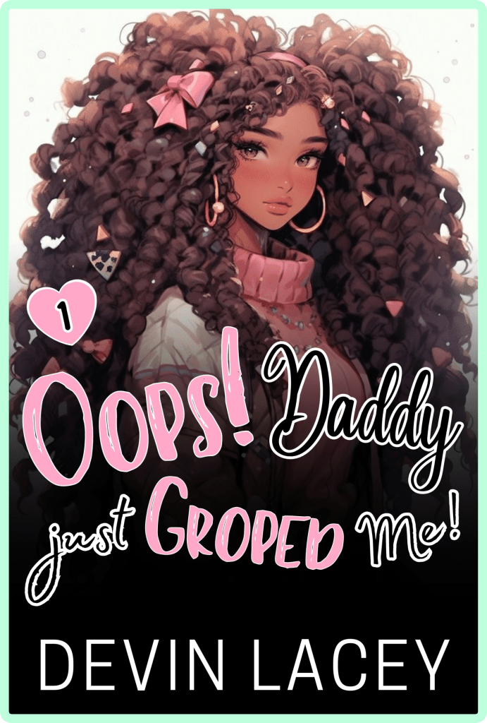 Oops! Daddy just Groped Me!