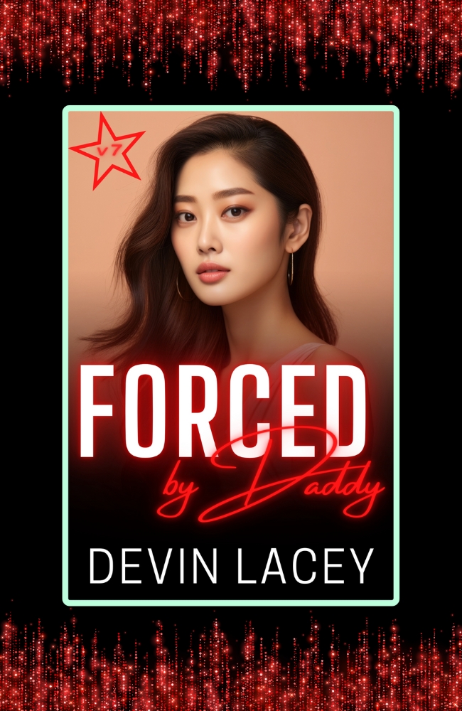 New Release! Forced by Daddy Volume 7
