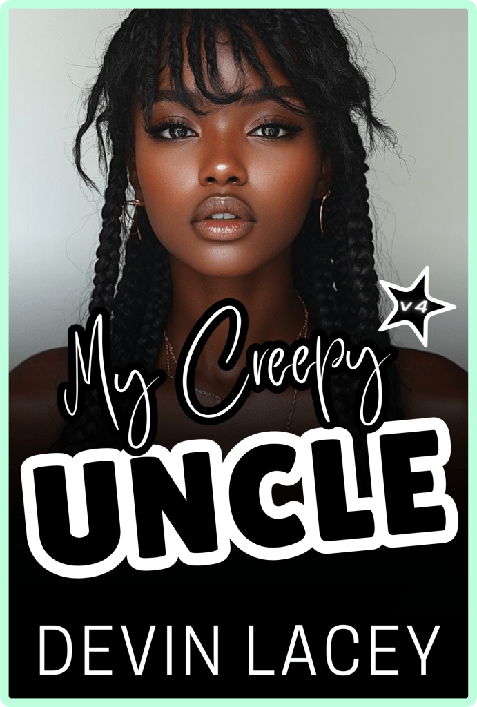 My Creepy Uncle Volume 4 by Devin Lacey | Incest Sex Stories