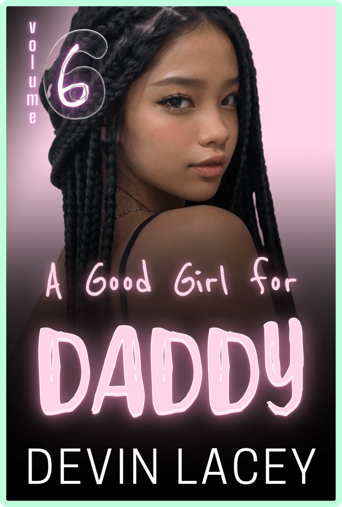 A Good Girl for Daddy v6 by Devin Lacey