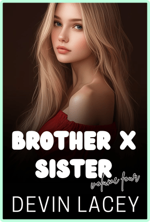 Brother X Sister: Volume 4 by Devin Lacey